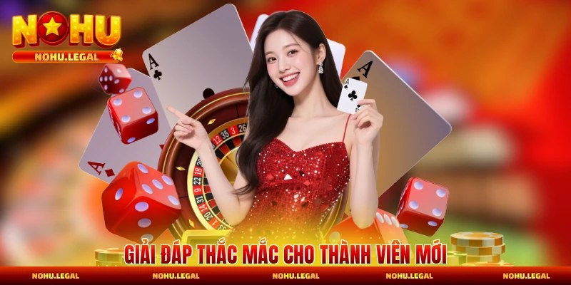 Tổng quan về Nohu cho thành viên mới